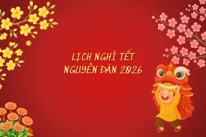 Thông báo lịch nghỉ tết Nguyên Đán 2026